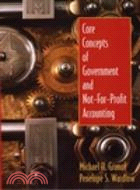 Core Concepts of Government and Not-for-Profit Accounting