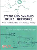 STATIC AND DYNAMIC NEURAL NETWORKS：FROM FUNDAMENTALS TO ADVANCED THEORY