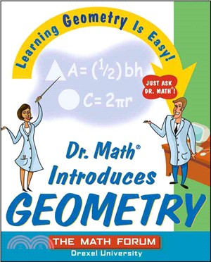 Dr. Math Introduces Geometry: Learning Geometry Is Easy! Just Ask Dr. Math!