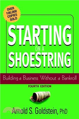 Starting On A Shoestring: Building A Business Without A Bankroll, 4E