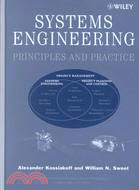 Systems Engineering Principles and Practice: Principles and Practices