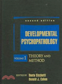 DEVELOPMENTAL PSYCHOPATHOLOGY, SECOND EDITION, VOLUME ONE: THEORY AND METHOD