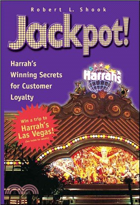 JACKPOT: HARRAH'S WINNING SECRETS FOR CUSTOMER LOYALTY