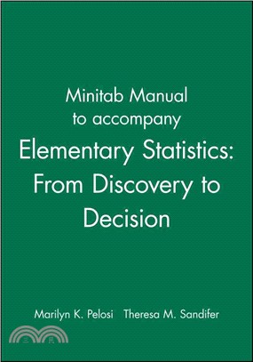 Minitab Manual To Accompany Elementary Statistics: From Discovery To Decision