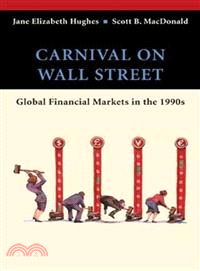 Carnival on Wall Street: Global Financial Markets in the 1990's