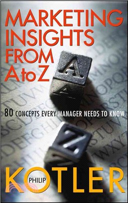 Marketing Insights From A To Z: 80 Concepts Every Manager Needs To Know