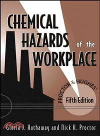 Proctor And Hughes' Chemical Hazards Of The Workplace, Fifth Edition