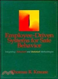 Employee-Driven Systems For Safe Behavior: Integrating Behavioral And Statistical Methodologies