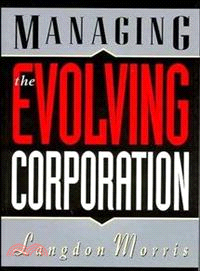 Managing The Evolving Corporation