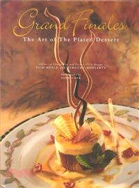 Grand Finales: The Art Of The Plated Dessert