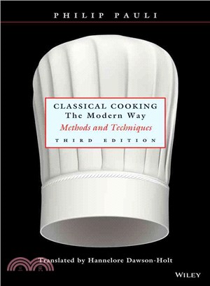 Classical Cooking The Modern Way: Methods And Techniques, 3Rd Edition