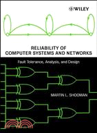 RELIABILITY OF COMPUTER SYSTEMS AND NETWORKS：FAULT TOLERANCE, ANALYSIS, AND DESIGN