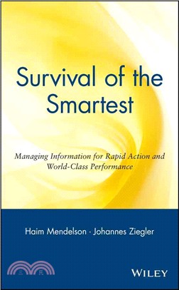 Survival Of The Smartest - Managing Information For Rapid Action And World-Class Performance