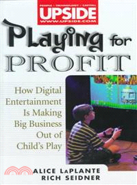 PLAYING FOR PROFIT：HOW DIGITAL ENTERTAINMENT IS MAKING BIG BUSINESS OUT OF CHILD'S PLAY
