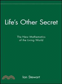 Life's Other Secret ― The New Mathematics of the Living World