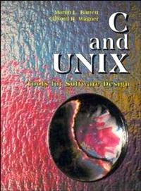 C And Unix: Tools For Software Design