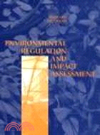 ENVIRONMENTAL REGULATION & IMPACT ASSESSMENT