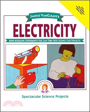 Janice Vancleave'S Electricity: Mind-Boggling Expeeriments You Can Turn Into Science Fair Projects