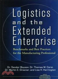 LOGISTICS AND THE EXTENDED ENTERPRISE：BENCHMARKS AND BEST PRACTICES FOR THE MANUFACTURING PROFESSIONAL