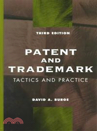 PATENT AND TRADEMARK TACTICS AND PRACTICE, 3RD EDITION