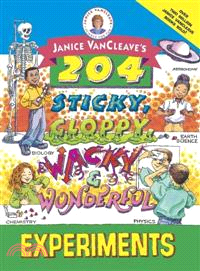 Janice Vancleave'S 204 Sticky, Gloppy, Wacky, And Wonderful Experiments