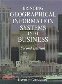 Bringing Geographical Information Systems Into Business, Second Edition