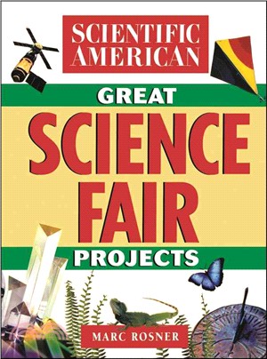 Scientific American Great Science Fair Projects