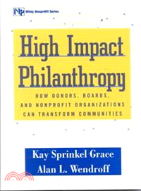 High Impact Philanthropy: How Donors, Boards, And Nonprofit Organizations Can Transform Communities