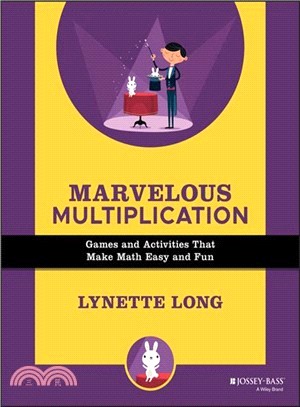 Marvelous Multiplication: Games And Activities That Make Math Easy And Fun