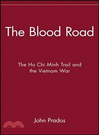 The Blood Road: The Ho Chi Minh Trail and the Vietnam War