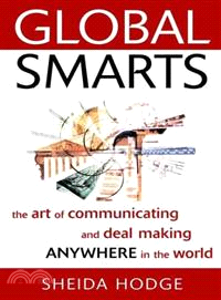 Global Smarts: The Art Of Communicating And Deal Making Anywhere In The World