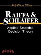 APPLIED STATISTICAL DECISION THEORY