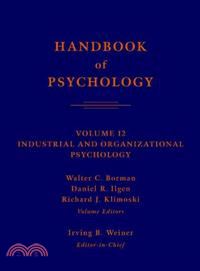 HANDBOOK OF PSYCHOLOGY： VOLUME 12 INDUSTRIAL AND ORGANIZATIONAL PSYCHOLOGY
