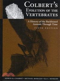 COLBERT'S EVOLUTION OF THE VERTEBRATES：A HISTORY OF THE BACKBONED ANIMALS THROUGH TIME, FIFTH EDITION