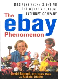 The E-Bay Phenomenon: Business Secrets Behind The World'S Hottest Internet Company