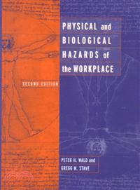 PHYSICAL AND BIOLOGICAL HAZARDS OF THE WORKPLACE, SECOND EDITION