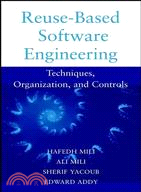 REUSE-BASED SOFTWARE ENGINEERING：TECHNIQUES, ORGANIZATIONS, AND CONTROLS