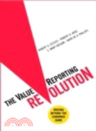 The Value Reporting Revolution: Moving Beyond the Earnings Game