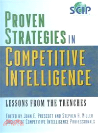 Proven Strategies In Competitive Intelligence: Lessons From The Trenches