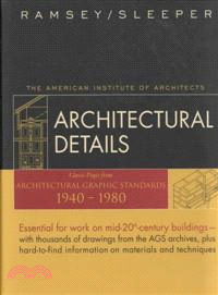 Architectural Details: Classic Pages From Architectural Graphic Standards 1940-1980