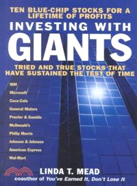 INVESTING WITH GIANTS：TRIED AND TRUE STOCKS THAT HAVE SUSTAINED THE TEST OF TIME