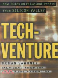 TECHVENTURE：NEW RULES ON VALUE AND PROFIT FROM SILICON VALLEY