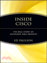 INSIDE CISCO: THE REAL STORY OF SUSTAINED M&A GROWTH