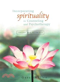 Incorporating Spirituality in Counseling and Psychotherapy ─ Theory and Technique