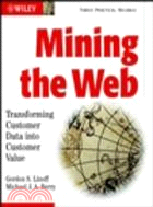 Mining the Web Transforming Customer Data into Customer Value