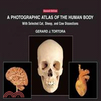 A Photographic Atlas of the Human Body With Selected Cat, Sheep, and Cow Dissections