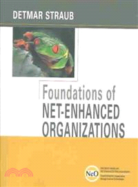 FOUNDATIONS OF NET-ENHANCED ORGANIZATIONS