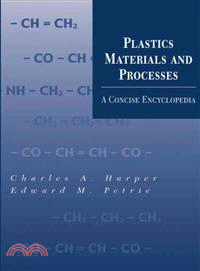 Plastics Materials And Processes: A Concise Encyclopedia