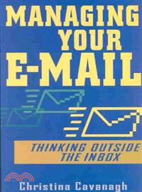 Managing Your E-Mail: Thinking Outside The Inbox