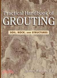Practical Handbook Of Grouting: Soil, Rock, And Stuctures